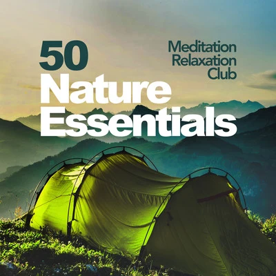 50 Nature Essentials 專輯 Meditation Relaxation Club/Rain/Rain Sounds/Nature Sounds/Masters of Binaurality