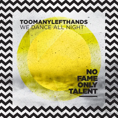 We Dance All Night 专辑 Toomanylefthands/Conan Mac