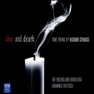 Strauss: Love and Death - Tone Poems 專輯 The Queensland Orchestra