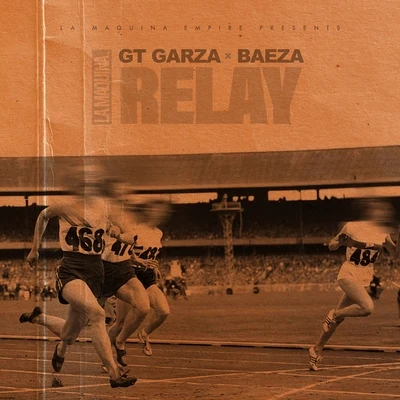 Relay (feat. Baeza) 專輯 GT Garza/Chedda Loc/Immortal Soldierz