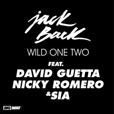 Wild One Two (feat. David Guetta, Nicky Romero & Sia) 專輯 Jack Back/Ferreck Dawn/Guz