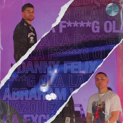 La F****g Ola 专辑 Abraham Vazquez/Colmillo Norteño