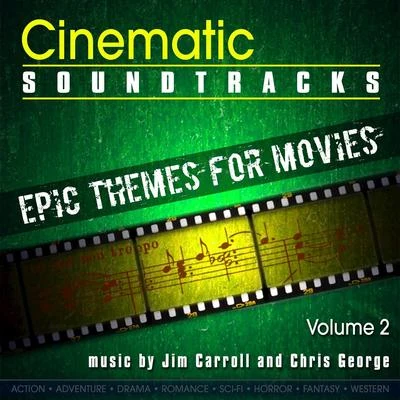 Cinematic Soundtracks - Epic Themes For Movies, Vol. 2 專輯 Chris George