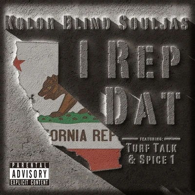 I Rep Dat (feat. Turf Talk & Spice 1) 專輯 Alicia Renee/Kolor Blind Souljas/Turf Talk