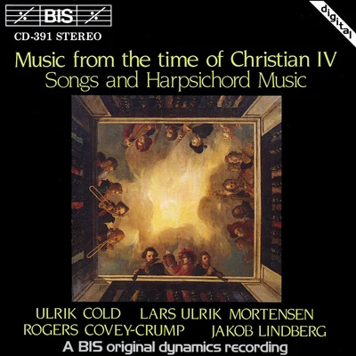 MUSIC FROM THE TIME OF CHRISTIAN IV: Songs and Harpsichord Music 专辑 Martyn Hill/Geoffrey Shaw/The Early Music Consort Of London/Rogers Covey-Crump/James Bowman