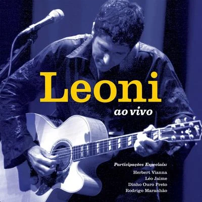 Leoni - Ao Vivo 专辑 Leoni/Leo Jaime/Herbert Vianna/Frejat