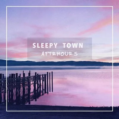 Sleepy Town 專輯 Aftrhours/Natalie Major