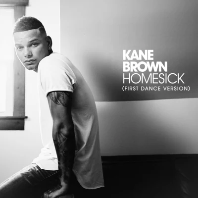 Homesick (First Dance Version) 专辑 Kane Brown