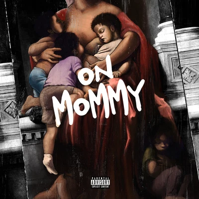 On Mommy 专辑 Mir Fontane/Caleborate