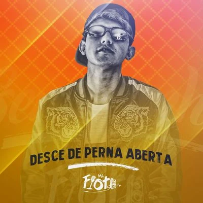 Desce de perna aberta 專輯 TOPO LA MASKARA/MC Fioti