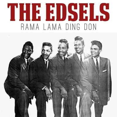 The Edsels Rama Lama Ding Don