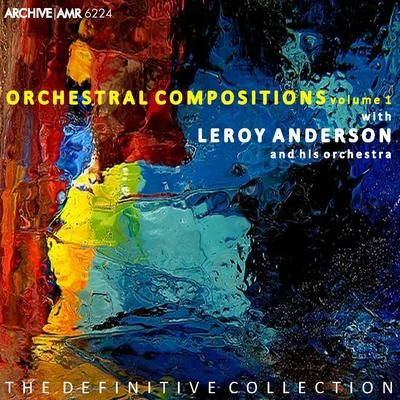 Orchestral Compositions, Volume 1 專輯 Leroy Anderson And His Orchestra/Les Paul