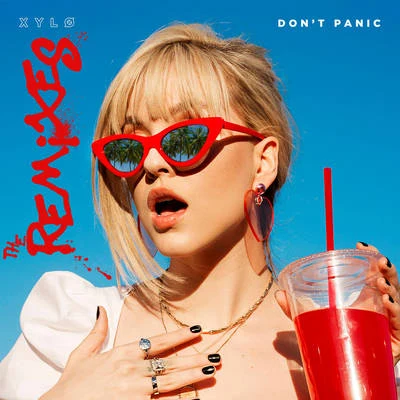 Dont Panic (The Remixes) 專輯 XYLØ