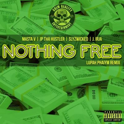 Nothing Free (Lupah Phaiym Remix) [feat. J. Irja & Slyzwicked] 专辑 J. Irja