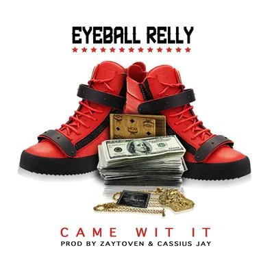 Came Wit It 專輯 Cassius Jay/Eyeball Relly