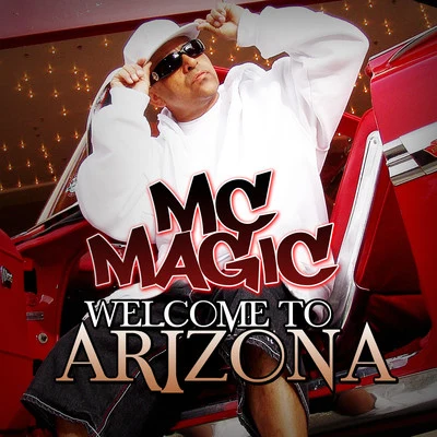 MC Magic Welcome to Arizona - EP