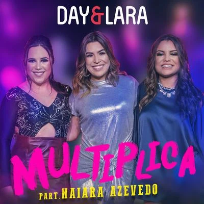 Multiplica (Participação especial de Naiara Azevedo) [Ao vivo] 專輯 Jerry Smith/Day & Lara