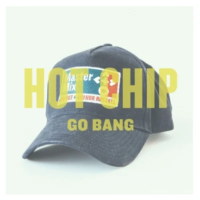 Go Bang - Single 專輯 Hot Chip