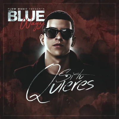 Si Tu Quieres 專輯 Blue Wayze/Guelo Star