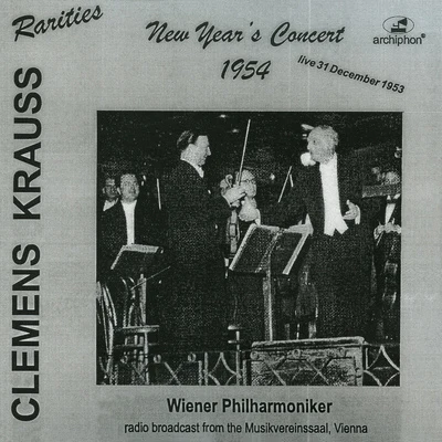 New Years Concert 1954 (Neujahrskonzert 1954) (Vienna Philharmonic, Krauss) (Broadcast, 31 December 1953) 專輯 Clemens Krauss