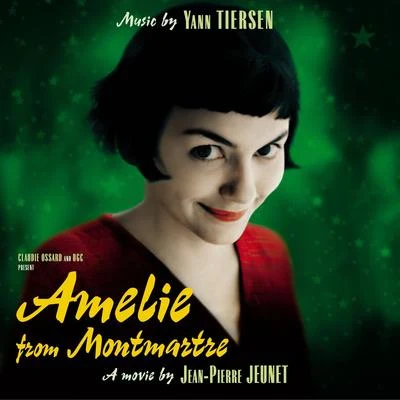 Yann Tiersen Amelie from Montmartre (Original Soundtrack)