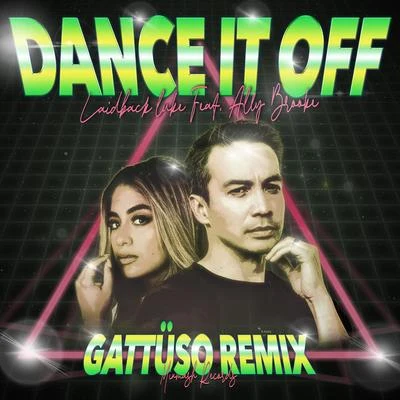 Dance It Off (GATTÜSO Remix) 專輯 Laidback Luke/Steff da Campo