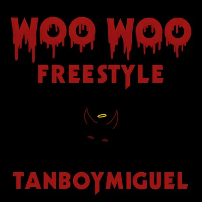 Woo Woo Freestyle 专辑 Cult Shϕtta/Tanboymiguel