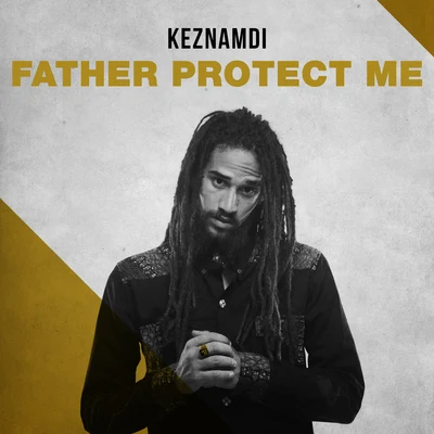 Father Protect Me 專輯 Keznamdi