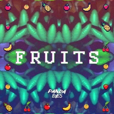 Fruits 專輯 Gabriel Guardian/Panda Eyes