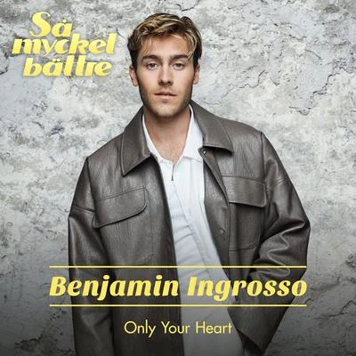 Only Your Heart 专辑 Benjamin Ingrosso/FELIX SANDMAN