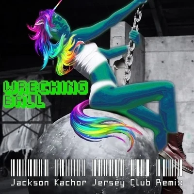 Wrecking Ball (Jackson Kachor Jersey Club Remix) 专辑 Miley Cyrus