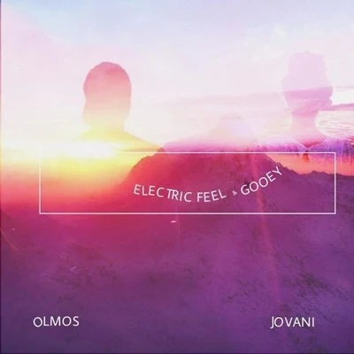 Electric Feel & Gooey 专辑 Olmos