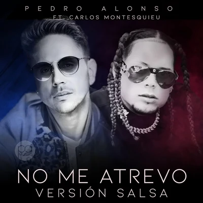 No Me Atrevo Remix (Versión Salsa) [feat. Carlos Montesquieu] 專輯 Pedro Alonso