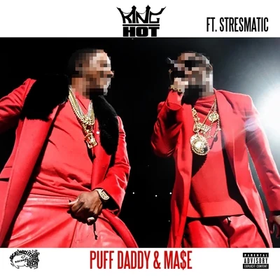 Puff daddy MA$哦 (feat. str ESM A提出) - single 專輯 King Hot/Yung Bundle/Freez Vallejo/Work Dirty/J Banks