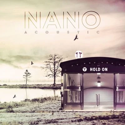 Hold On (Acoustic) 專輯 NANO/MY FIRST STORY