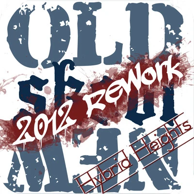 Old Skool New (2012 Rework) 專輯 Hybrid Heights