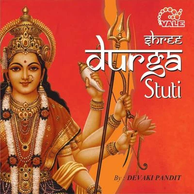 Shree Durga Stuti 专辑 Devaki Pandit