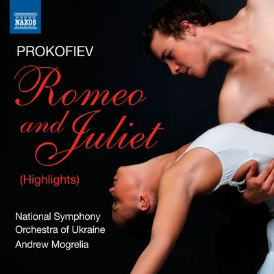 Andrew MogreliaSlovak Radio Symphony Orchestra PROKOFIEV, S.: Romeo and Juliet (Highlights) (Ukraine National Symphony, Mogrelia)