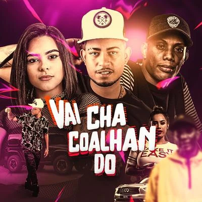 Vai Chacoalhando (feat. Mc Gw) 专辑 Lucas do VG/MC Abalo/MC Wesley