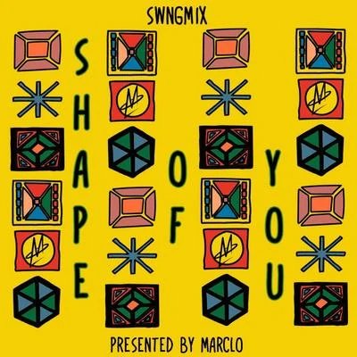 Shape of You Swngmix 專輯 Pastel/MarcLo