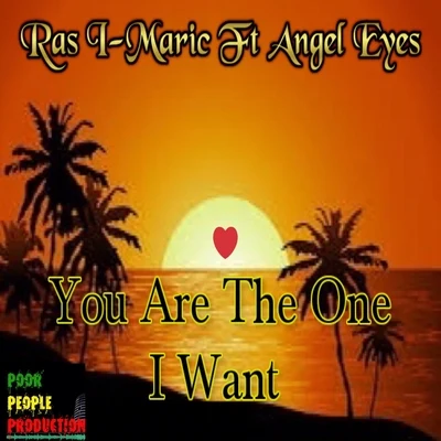 You Are the One I Want (feat. Angel Eyes) 專輯 Ras I-Maric