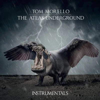 The Atlas Underground (Instrumentals) 專輯 Tom Morello