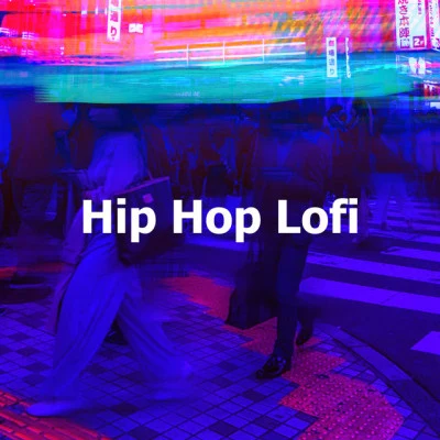 Hip Hop Lofi 專輯 Chillhop Music/Lo-Fi/Lofi Nick