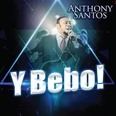 Y Bebo 專輯 Anthony Santos