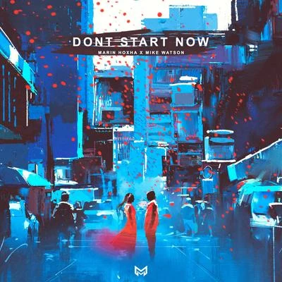 Dont Start Now 專輯 Marin Hoxha/Rachel Philipp/Seum Dero