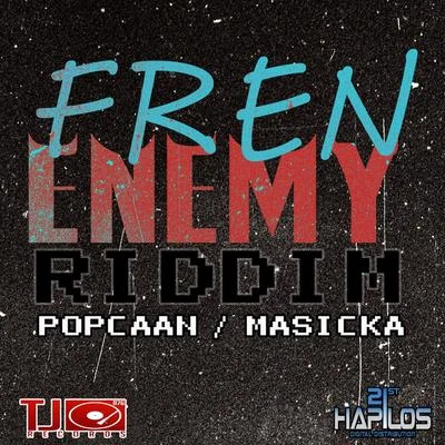 Fren Enemy Riddim 专辑 Notnice/Masicka