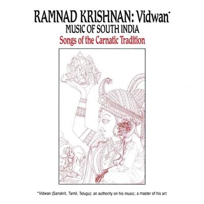 Vidwan: Music of South India -- Songs Of The Carnatic Tradition 專輯 Ramnad Krishnan/T.R. Mahalingam