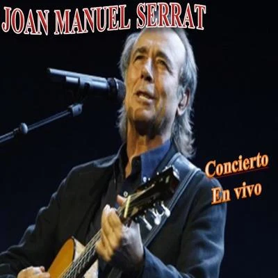 Concierto en Vivo 專輯 Joan Manuel Serrat