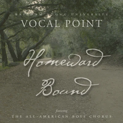 Homeward Bound 專輯 BYU Vocal Point