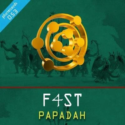 Papadah (Festival Edit) 专辑 F4ST